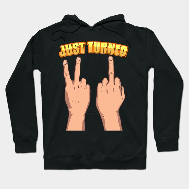 Funny Just Turned 21st Birthday Gifts For Him or Her Hoodie by Proficient Tees